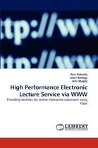 High Performance Electronic Lecture Service Via WWW