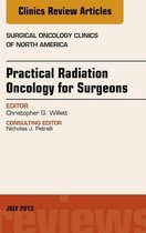 The Clinics: Internal Medicine Volume 22-3 - Practical Radiation Oncology for Surgeons, An Issue of Surgical Oncology Clinics