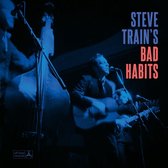 Steve Train's Bad Habits - Steve Train's Bad Habits (CD)