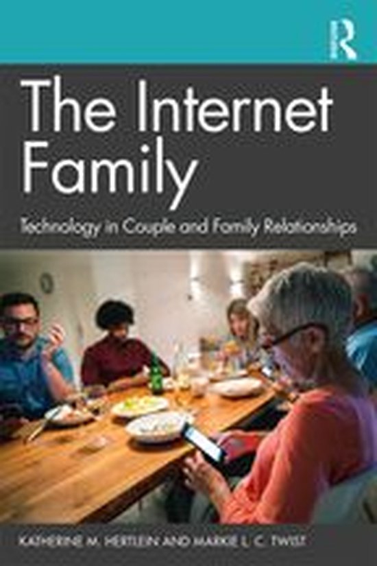 The Internet Family: Technology in Couple and Family Relatio ... - cover