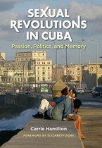 Envisioning Cuba - Sexual Revolutions in Cuba