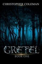 Gretel- Gretel (Gretel Book One)