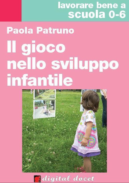 Collana Digital Docet - Lavorare bene a scuola 0-6 - Il gioc ... - cover