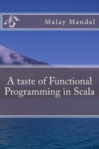A Taste of Functional Programming in Scala