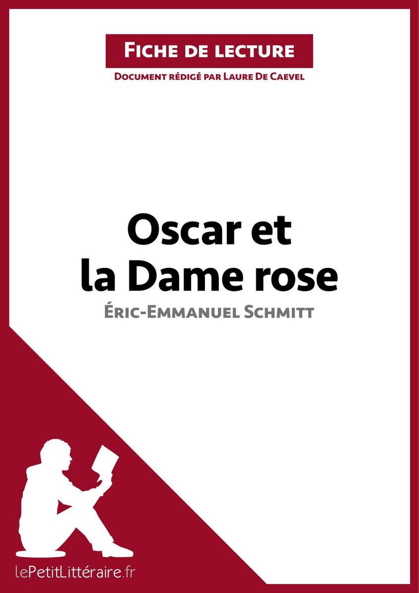 Oscar et la Dame rose d'ÉricEmmanuel Schmitt (Fiche de lecture) (ebook), Laure De... Oscar et la Dame rose d'ÉricEmmanuel Schmitt (Fiche de lecture) (ebook), Laure De...