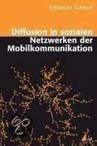 Diffusion in sozialen Netzwerken der Mobilkommunikation