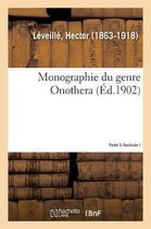 Monographie Du Genre Onothera. Partie 3, Fascicule 1