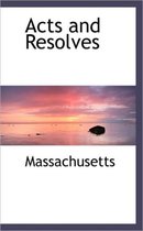 Acts and Resolves