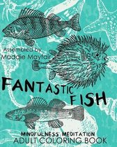 Fantastic Fish Mindfulness Meditation Adult Coloring Book