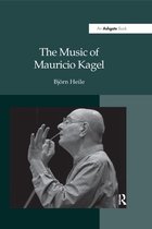 The Music of Mauricio Kagel