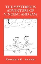 The Mysterious Adventure of Vincent and Sam