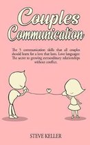 Couples Communication: The 5 communication skills that all couples should learn for a love that lasts. Love languages