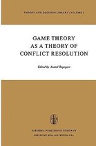 Game Theory as a Theory of Conflict Resolution