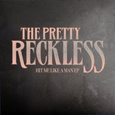 Pretty Reckless - Hit Me Like A Man (Usa)