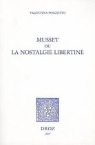 Musset Ou la Nostalgie Libertine