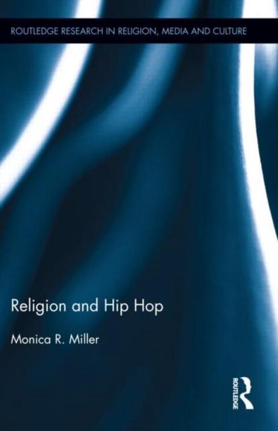 Religion and Hip Hop | 9780415628570 | Monica R. Miller | Boeken | bol.com