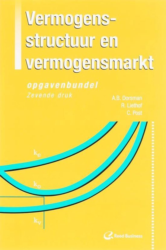 Cover van het boek 'Vermogensstructuur en Vermogensmarkt / Opgavenbundel / druk 7' van R. Liethof en A.B. Dorsman