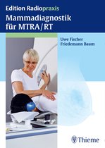 Edition Radiopraxis - Mammadiagnostik für MTRA/RT