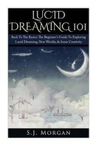 Lucid Dreaming 101: Back To The Basics