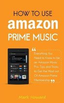 How to Use Amazon Prime Music