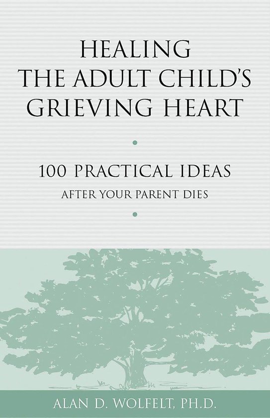 Healing the Adult Child's Grieving Heart - cover