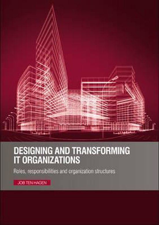 Designing and transforming IT organizations - cover