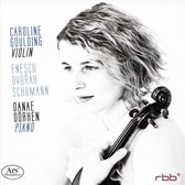 Caroline Goulding: Enescu/Dvorák/Schumann