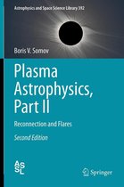 Astrophysics and Space Science Library 392 - Plasma Astrophysics, Part II