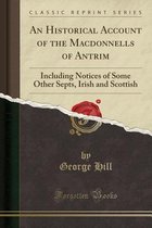 An Historical Account of the Macdonnells of Antrim