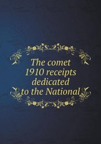 The comet 1910 receipts dedicated to the National