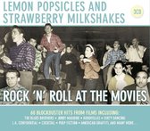 Lemon Popsicles and Strawberry Milkshakes: Rock 'N' Roll at the Movies