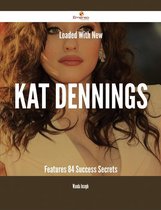 Loaded With New Kat Dennings Features - 84 Success Secrets