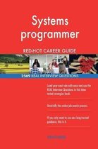 Systems Programmer Red-Hot Career Guide; 2569 Real Interview Questions