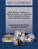 Mack Barnes, Petitioner, V. State of Texas. U.S. Supreme Court Transcript of Record with Supporting Pleadings