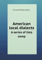 American local dialects A series of lists comp