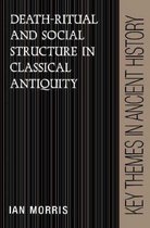 Key Themes in Ancient History- Death-Ritual and Social Structure in Classical Antiquity