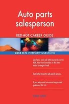 Auto Parts Salesperson Red-Hot Career Guide; 2545 Real Interview Questions