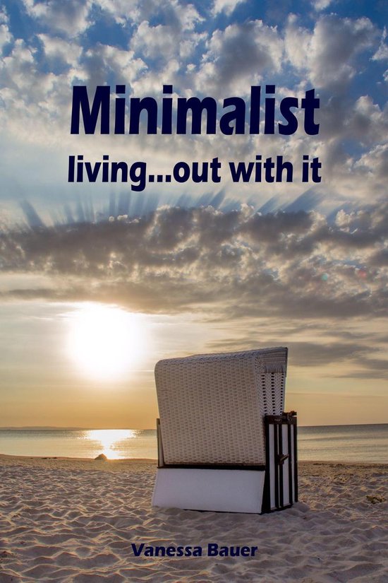 Minimalist living...out with it - cover
