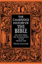 The Cambridge History of the Bible: Volume 3, the West from the Reformation to the Present Day