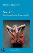 So Is Es !