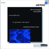 Staude: String Trio, Le Grand Ciel Gris etc / Trio Recherche