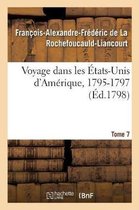 Voyage Dans Les �tats-Unis d'Am�rique, 1795-1797. Tome 7