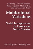 Multicultural Variations, 13: Social Incorporation in Europe and North America