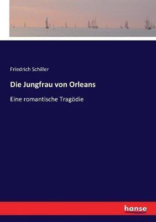 Die Jungfrau von Orleans, Friedrich Schiller 9783743344402 Boeken