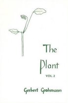 The Plant Volume II Flowering Plants