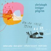 Christoph Irniger, The Quintet Pilgrim - Italian Circus Story (CD)
