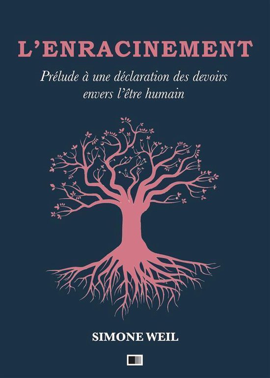 L'Enracinement : Prélude à une déclaration des devoirs envers l'être humain