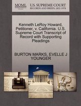 Kenneth Leroy Howard, Petitioner, V. California. U.S. Supreme Court Transcript of Record with Supporting Pleadings