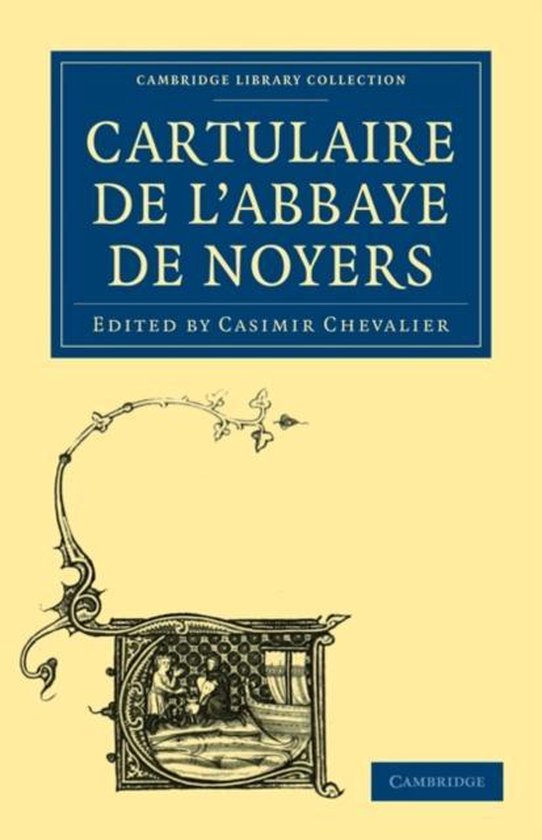 Grande Pancarte ou Cartulaire de l'Abbaye de l'Ile-Barbe, suivi de