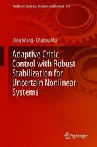 Adaptive Critic Control with Robust Stabilization for Uncertain Nonlinear System
